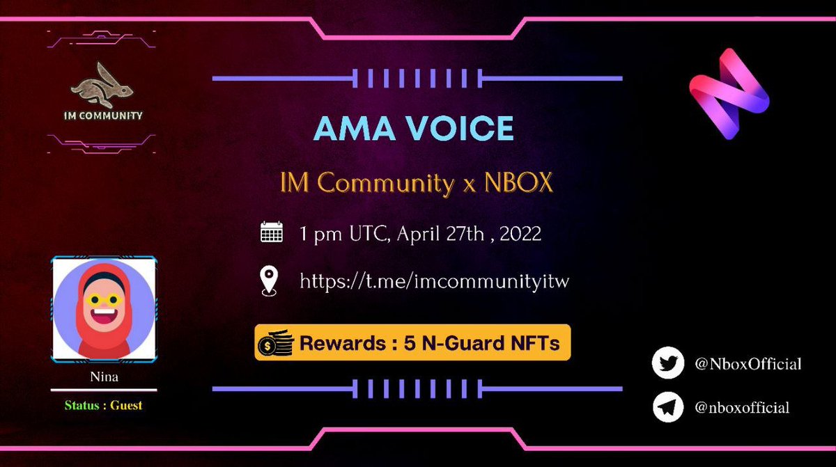IM_Communityitw's tweet photo. IM COMMUNITY will hold an AMA VOICE with  https://t.co/drxrZ49Wi8 on 27 April 2022 l 01:00 PM UTC l 20:00 GMT+7 
Prize: 5 N-Guard NFTs ( 250$ total)
Rules:
1. Details 
2. Follow @NboxOfficial &amp; @IM_Communityitw
3. Like, Retweet  &amp; Your Questions (max 3 questions) https://t.co/IUtWdfLS8e