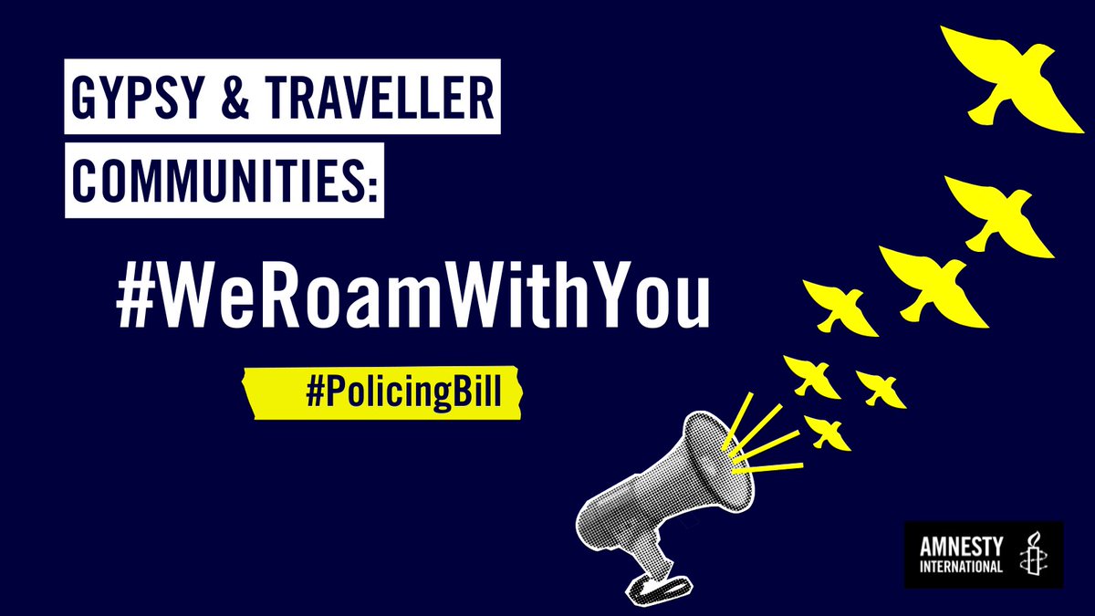 AmnestyUK's tweet photo. With the #PolicingBill in Parliament this week, we stand with Gypsy and Traveller communities in the UK who soon face the biggest squeeze on the travelling way of life since the 1990s. #WeRoamWithYou https://t.co/bhXB2AMTK7