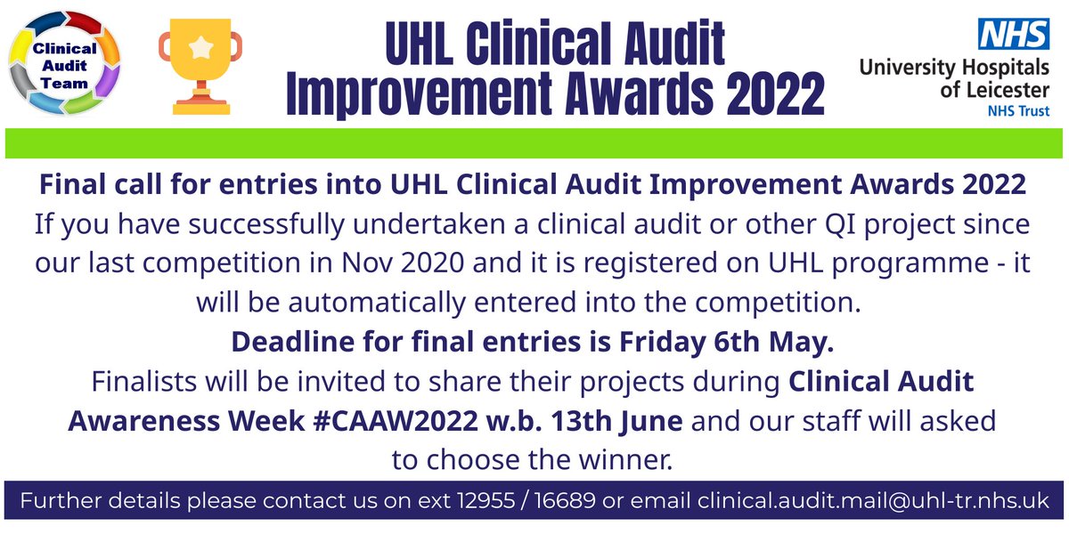 Final call for entries for our 2022 <a href="/Leic_hospital/">Leicester's Hospitals</a> #clinicalaudit improvement awards which will be held during Clinical Audit Awareness Week #CAAW22 - details below 

#Teamuhl colleagues please share / RT 😀
#manythanks #oneteam #Celebrate