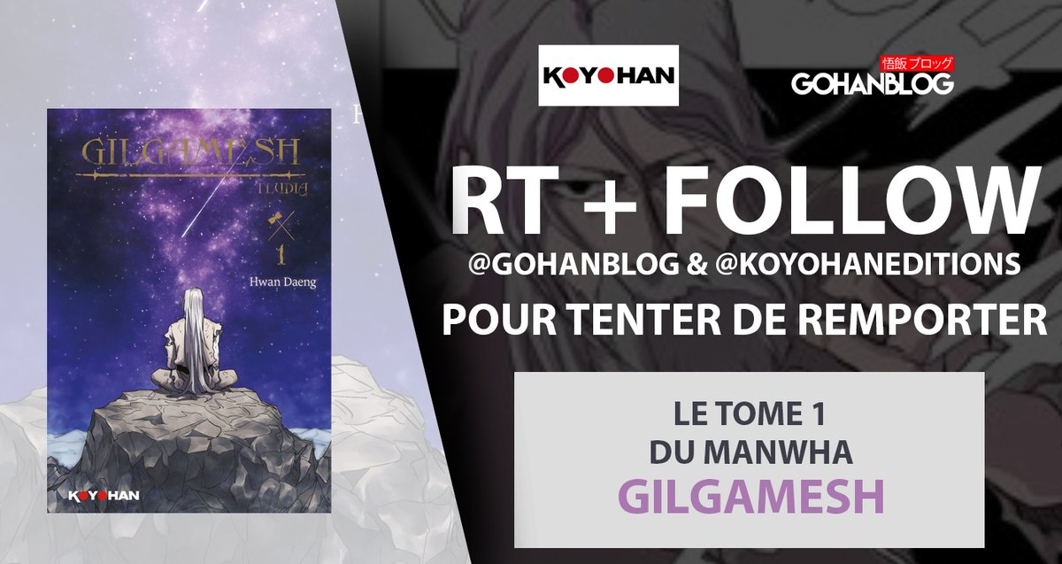 GohanBlog's tweet photo. 🚨CONCOURS🚨
RT + Follow @GohanBlog &amp; @Koyohaneditions pour gagner le tome 1 du manwha Gilgamesh ! Fin du concours le 05/05/22 minuit. Bonne chance, bisous. https://t.co/9k5JdaSBah