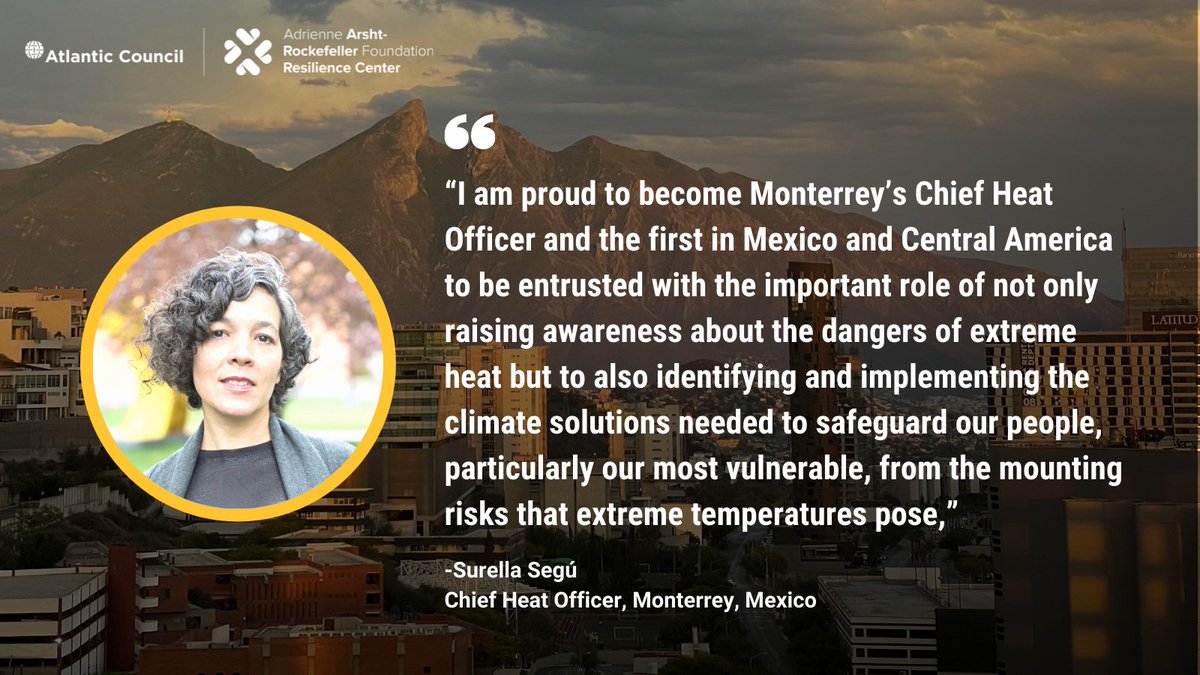 Atlantic Council's Climate Resilience Center (@acclimatecenter) on Twitter photo <a href="/colosioriojas/">Donaldo Colosio</a> <a href="/surellasegu/">Surella Segú</a> <a href="/mtygob/">Gobierno Monterrey</a> <a href="/SEDUSOMonterrey/">Secretaría de Desarrollo Urbano Sostenible Mty</a> <a href="/AtlanticCouncil/">Atlantic Council</a> Holding 92% of the population of the state of Nuevo Leon, the urban Metropolitan Area of Monterrey is experiencing #HeatSeason.
Facing productivity losses🚜, negative #health impacts😷, and electricity demands for #cooling🔌, as #ChiefHeatOfficer, <a href="/surellasegu/">Surella Segú</a> will take action. <a href="/colosioriojas/">Donaldo Colosio</a> <a href="/surellasegu/">Surella Segú</a> <a href="/mtygob/">Gobierno Monterrey</a> <a href="/SEDUSOMonterrey/">Secretaría de Desarrollo Urbano Sostenible Mty</a> <a href="/AtlanticCouncil/">Atlantic Council</a> Holding 92% of the population of the state of Nuevo Leon, the urban Metropolitan Area of Monterrey is experiencing #HeatSeason.
Facing productivity losses🚜, negative #health impacts😷, and electricity demands for #cooling🔌, as #ChiefHeatOfficer, <a href="/surellasegu/">Surella Segú</a> will take action.