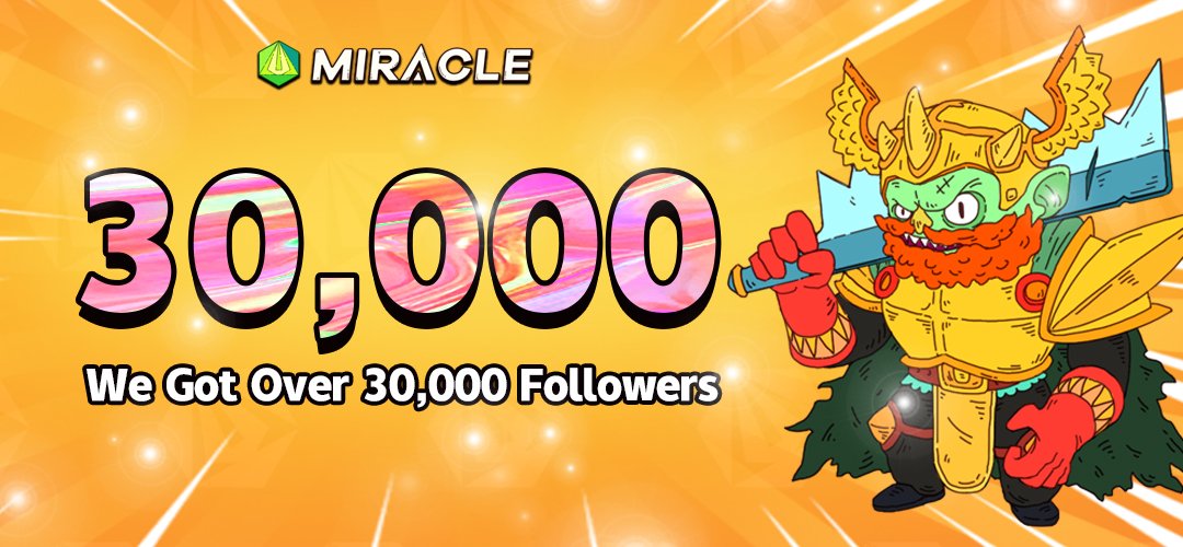 0xMiracleGame's tweet photo. Yeahhh! We made it! 🥳🥳🥳
We just crossed the 30,000 followers mark on Twitter！🏆

So fast we are growing! 🥰Looking forward to achieving another millstone with you guys. 

Stay tuned for upcoming events! 👏

#GameFi #P2E #Airdrop #Giveaway https://t.co/SlFP8LrXrS