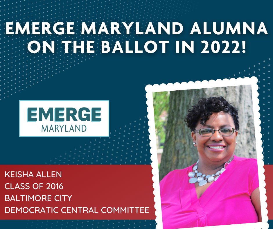 Emerge Maryland alumna on the ballot! Remember her name, <a href="/keisha4bmore/">Keisha Allen</a>  #EmergeMD 
<a href="/EmergeMaryland/">Emerge Maryland</a>