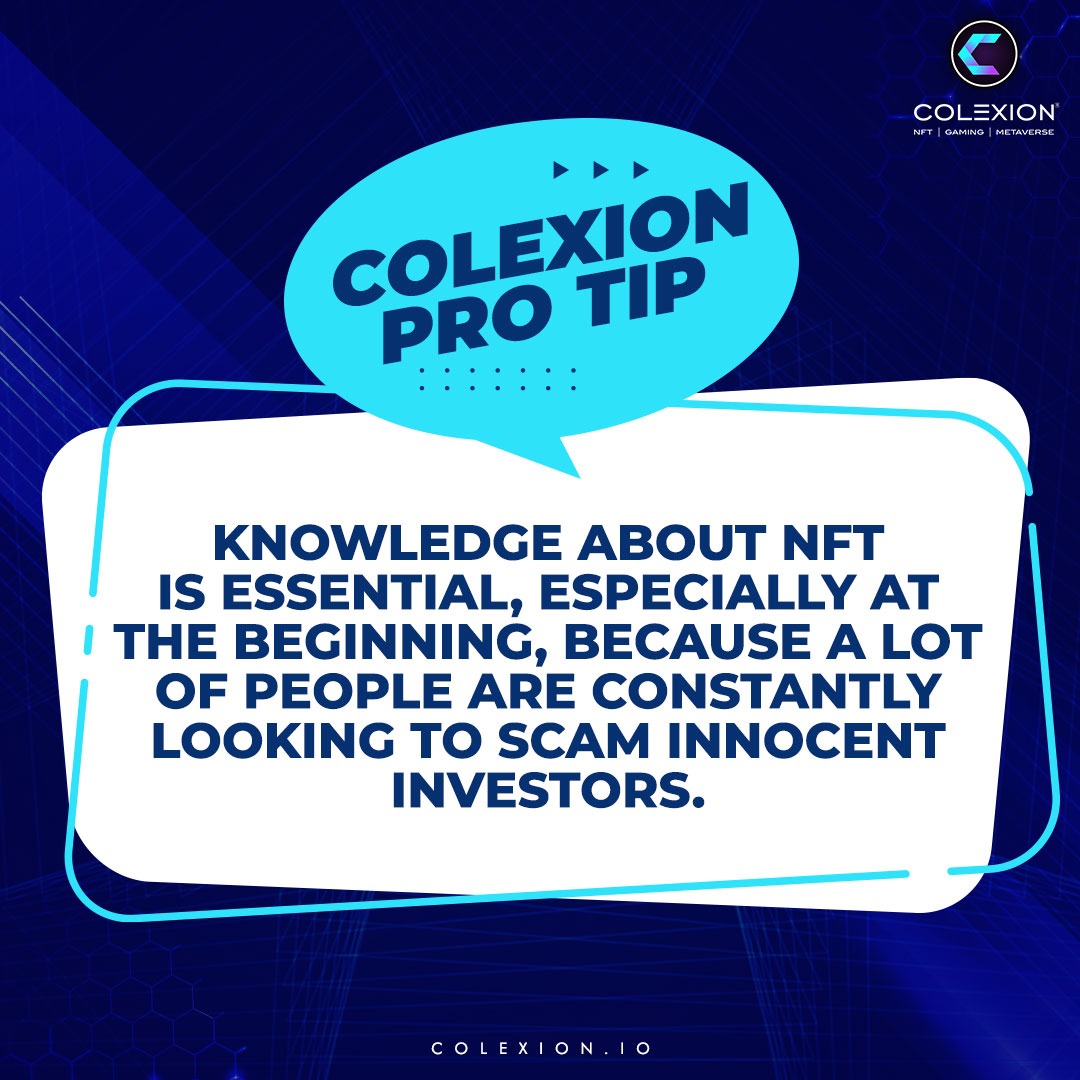 Every bit of information has its own benefits because you never know what will come in handy for you once you enter the NFT arena!

Stay updated on this space for more such suggestions that will help you get better at your NFT game.

 #Colexion #InfinityBeginsHere #NFTgram