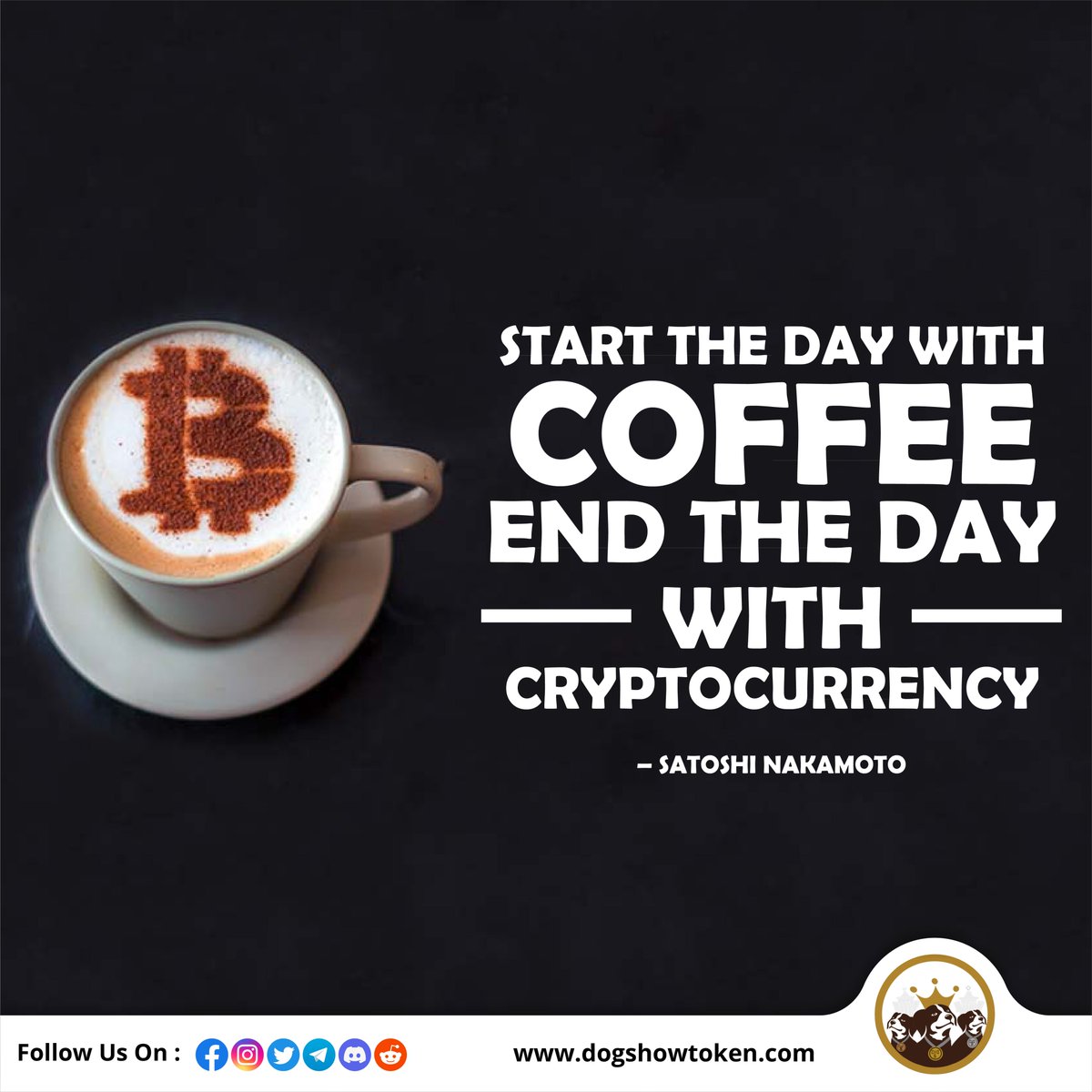 DogShowToken's tweet photo. Well, you heard the advice of Bitcoin’s founder.
It’s up to you how well you implement it.

#dogecoin #dogshowtoken  #motivation #quotes #morningmotivation #morningquotes https://t.co/pET8VvaK3D