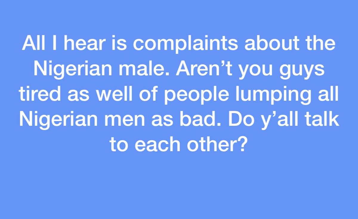 What conversations are Nigerian men having with each other about how they are perceived. #rolemodelsneeded
