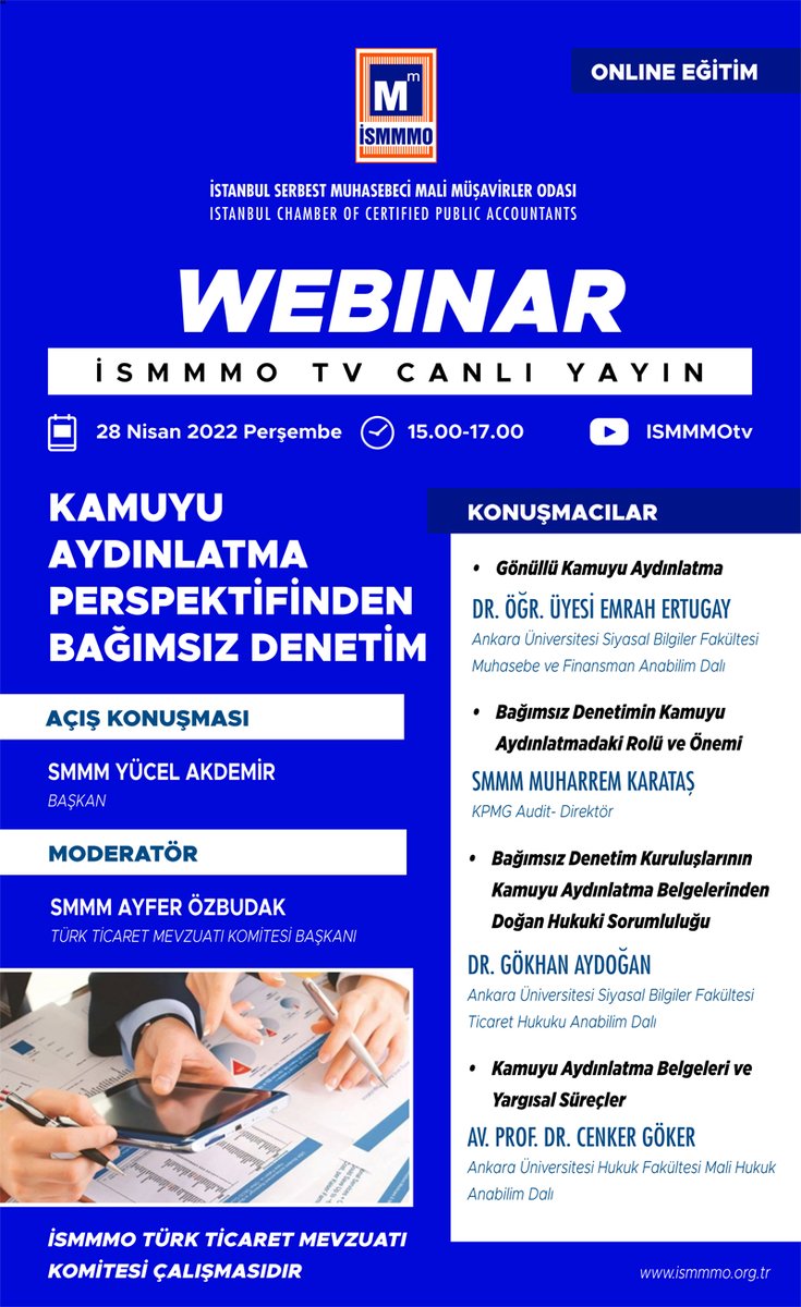 KAMUYU AYDINLATMA PERSPEKTİFİNDEN BAĞIMSIZ DENETİM konulu webinarımızı 28.04.2022 Perşembe günü saat 15.00'ten itibaren ISMMMOtv'den canlı olarak izleyebilirsiniz... ow.ly/NE6a50ISiVP