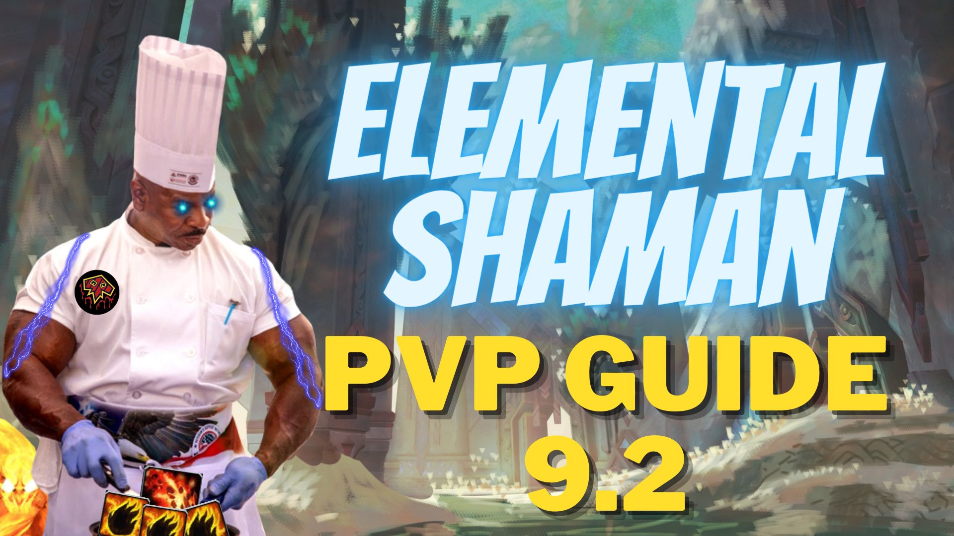 My Elemental Shaman PvP Guide for 9.2. 