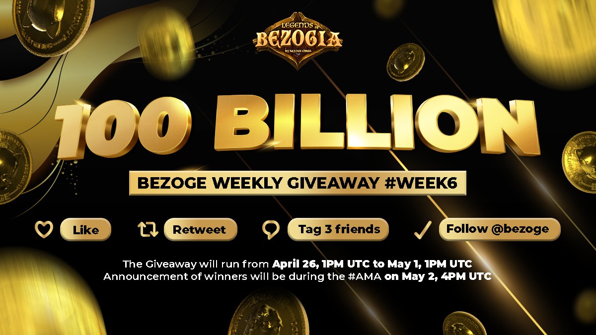💰100 BILLION $BEZOGE GIVEAWAY! WEEK#6💰

HOW TO ENTER:
1️⃣ Like 
2️⃣ Retweet
3️⃣ Comment and tag 3 friends
4️⃣ Follow @Bezoge

This giveaway runs from April 26 to May 1, 1PM UTC
Winner will be announced during next week's #AMA.

#Bezoge #Crypto #NFTs #NFTGiveaway