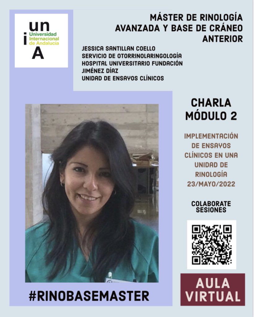 #RINOBASEMASTER
23/Mayo/2022
AULA VIRTUAL <a href="/UNIAuniversidad/">Universidad Intern. de Andalucía</a> <a href="/UNIAInnova/">UNIA Área Innovación</a> 
Dra Jessica Santillan
<a href="/JessSantillan16/">JesSC86</a> SERVICIO ORL <a href="/Hospital_FJD/">Fundación Jiménez Díaz</a> Madrid

Charla:
“ENSAYOS CLÍNICOS EN UNIDADES DE RINOLOGIA”

<a href="/ACuvillo/">Alfonso del Cuvillo</a> 
<a href="/IsamAlobid/">Dr. Isam Alobid</a> 
<a href="/AdrieIzquierdo/">Dra. Adriana Izquierdo</a> 
@RinologiaOlfato  
Os esperamos!!!!