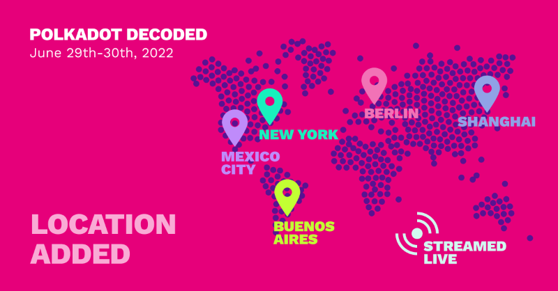 Polkadot's tweet photo. Following exceptional interest from the Argentinian community, we’ve added Buenos Aires as the fifth venue for #PolkadotDecoded 2022!

The agenda for all five locations will soon be released. Meanwhile, make sure to sign up for updates and be the first to receive the news: