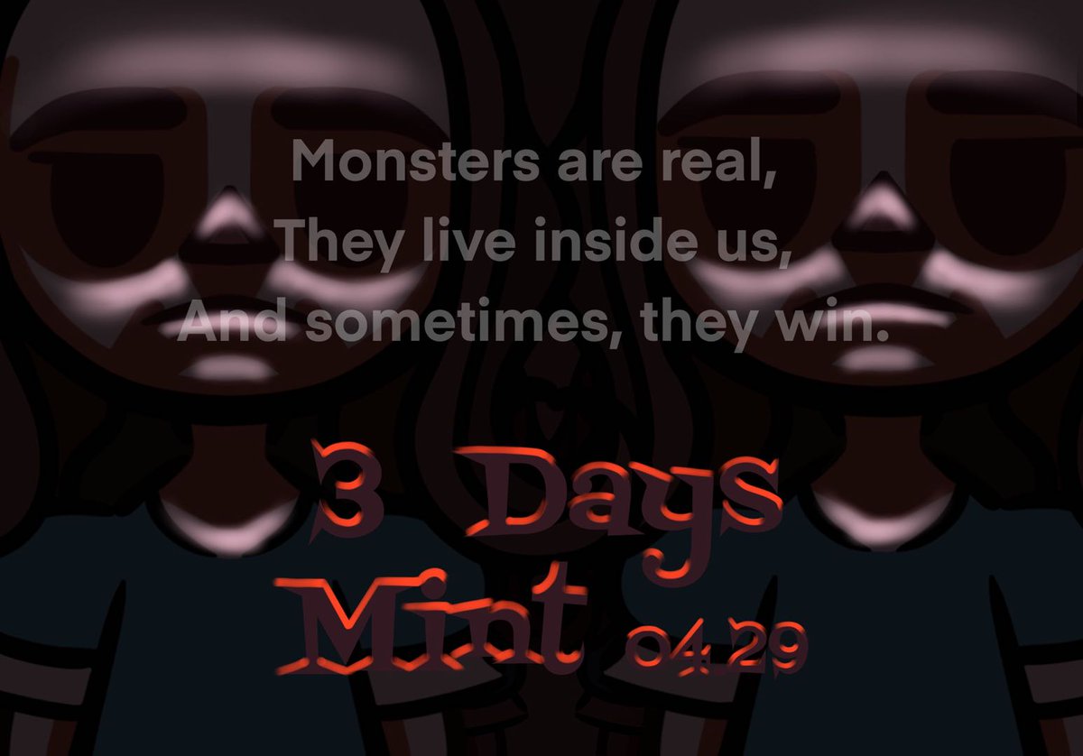 Monsters are real, they live inside us, and sometimes, they win.
C/D 3 days... r u ready?

#NFT #NFTs #NFTCommmunity