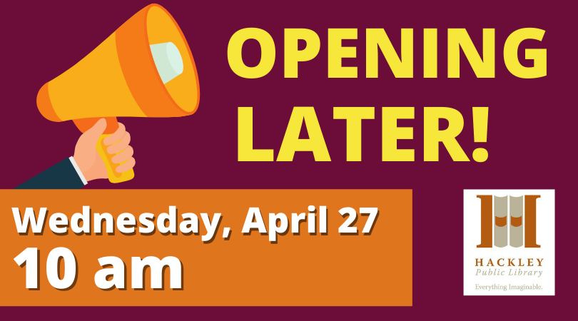 hackleyref's tweet image. Please Note! HPL will open at 10am on Wed. April 27 due to an all-staff meeting.