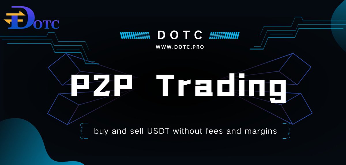 📢DOTC launched P2P trading services

✔️Huobi Ecological Chain

✔️Binance Smart Chain

✔️TRON Chain

✔️Ethereum

📱Global users can buy and sell USDT without fees and margins

🌐dotc.pro

#crypto #cryptocurrency #BTC #ETH #DeFi #DOTC #BSC #Binance #USDT #Airdrops