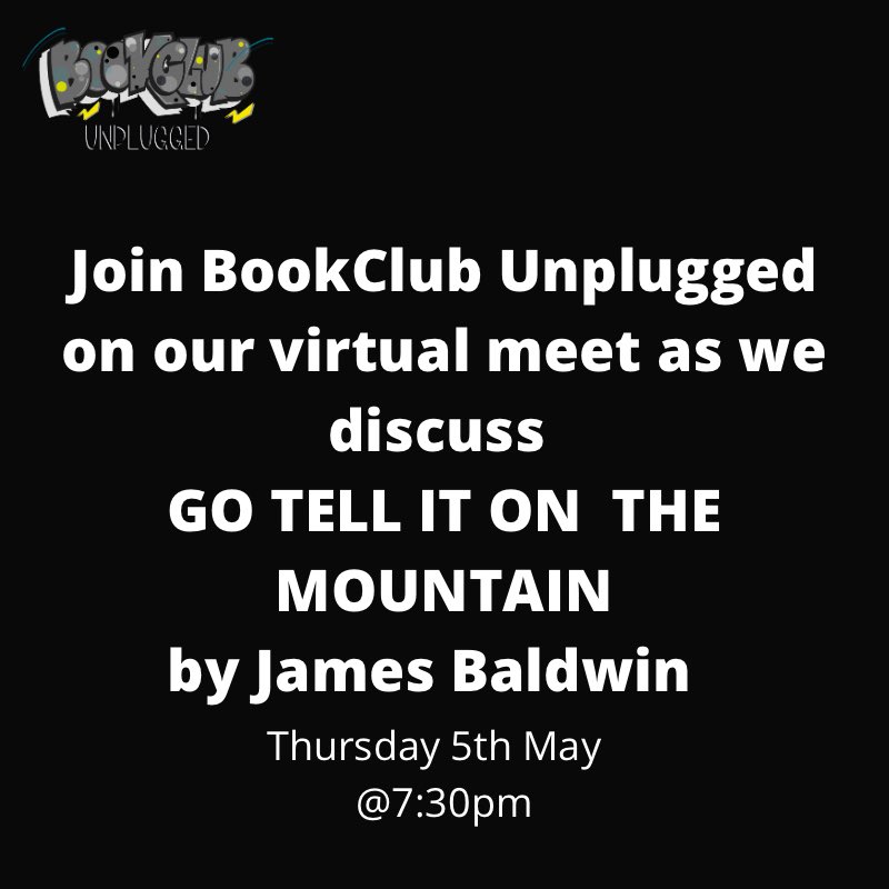 BookClubUnplug's tweet photo. Inviting you to join our virtual meet where we will be discussing “Go Tell it On the Mountain” by James Baldwin. If you enjoy warm topical conversation feel free to join. Register using link below 

https://t.co/0xU1oJicwJ https://t.co/kJv6IrZTIY