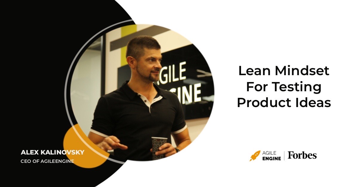 agileengine's tweet image. Every business idea can be turned into a working software product, but how do you market-test your ideas? Our CEO Alex Kalinovsky shared his thoughts on the lean testing of product ideas in a Forbes Council article 👉 bit.ly/3KfPij1