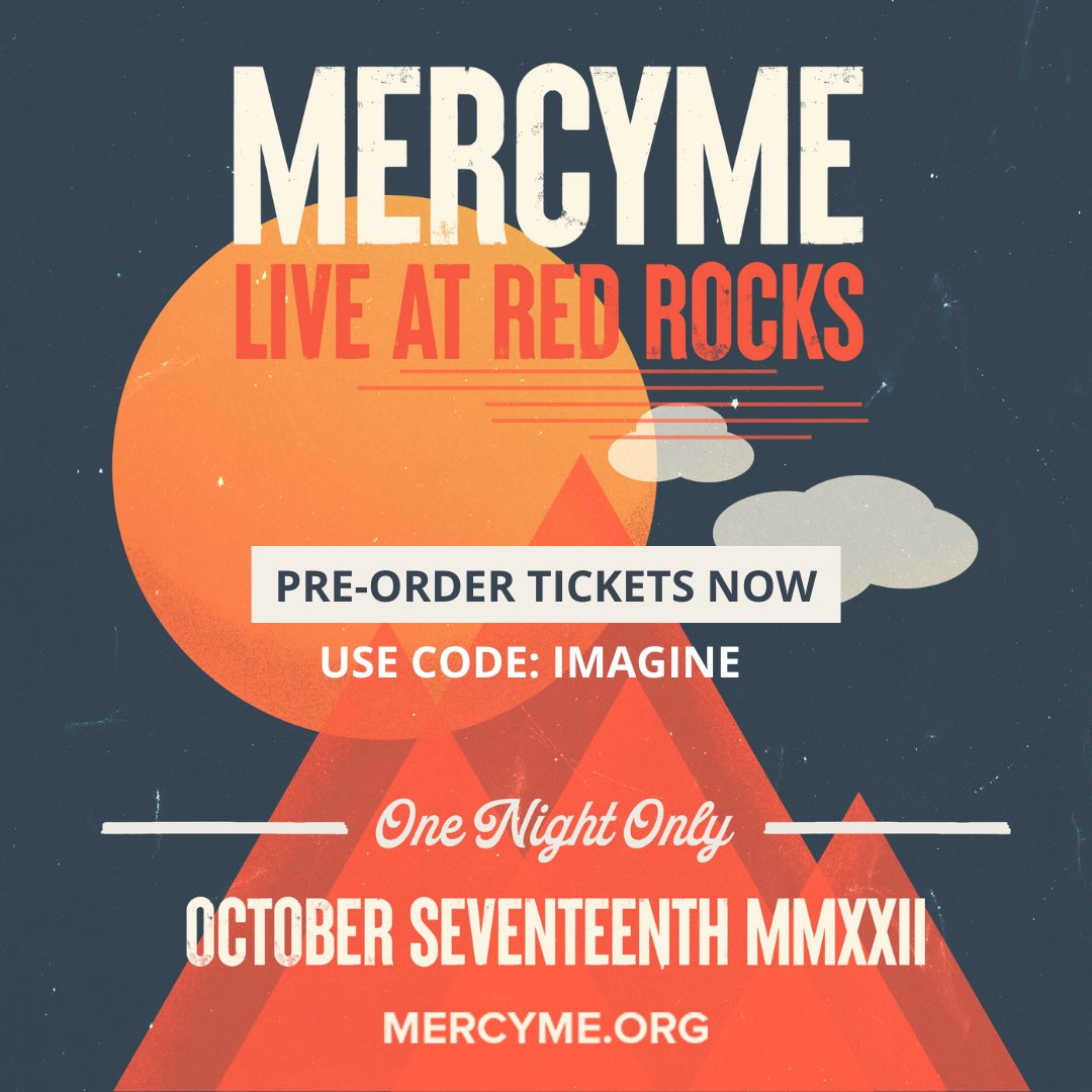 mercyme's tweet photo. You can now pre-order tickets for our upcoming show at Red Rocks Amphitheatre! Use the code “IMAGINE” at checkout on ticketing platforms to secure your seat. Visit https://t.co/XKpAWczdOh (link in bio) to purchase.
.
#MercyMe #RedRocks #RedRocksAmpitheatre #Colorado #CCM https://t.co/tXfadTsTxY