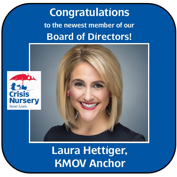 The Crisis Nursery is delighted to announce the appointment of @LauraKHettiger to its Board of Directors. Ms. Hettiger is an Emmy-winning Anchor and co-anchor of “News 4 Good Day“ on @KMOV and has been an enthusiastic supporter of the Crisis Nursery for several years.