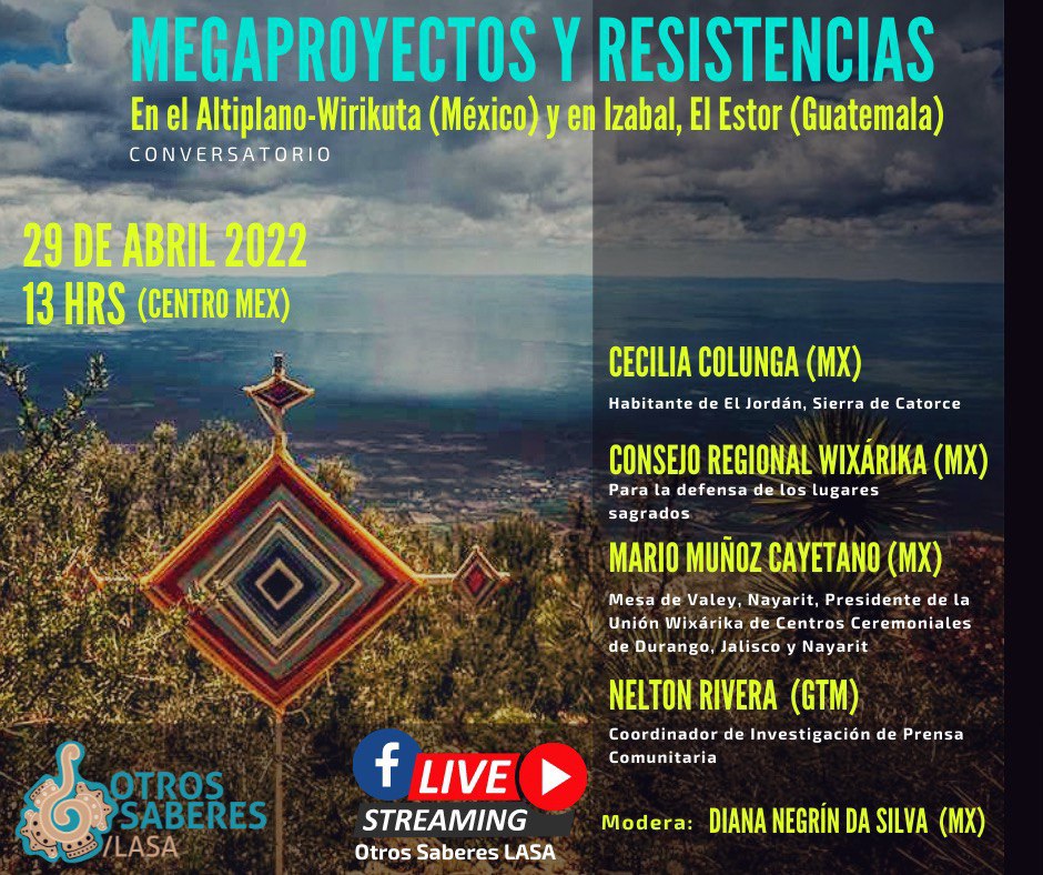 OTROSSABERES's tweet photo. Invitadxs a nuestro próximo webinar: «Megaproyectos y resistencias en el Altiplano-Wirikuta y en Izabal, El Estor (Guatemala)».

📅 29 de abril 
⏰ 13:00 (Centro de México) https://t.co/dQ0Jka8PfC