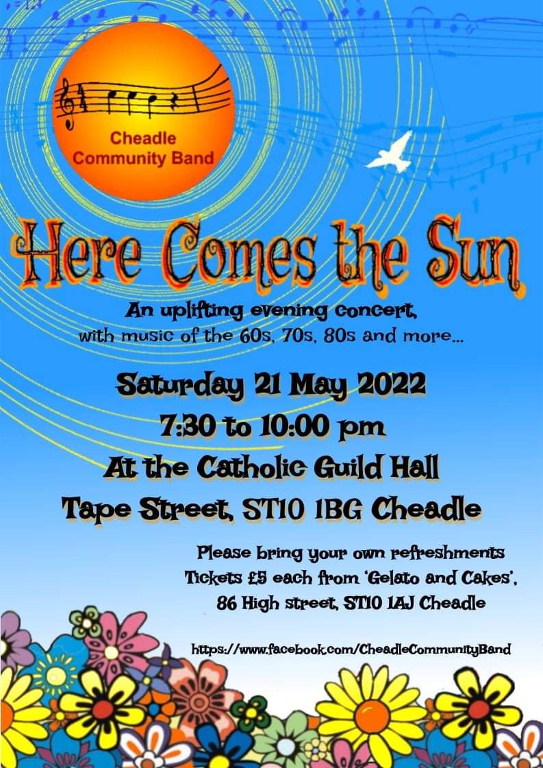 Cheadle Community Band are thrilled to announce our annual concert "Here Comes The Sun" on the 21st May! Tickets available now from Gelato and Cakes, 86 High Street, Cheadle at £5 each. Don't miss out! <a href="/teamchead1e/">TeamCheadle (Staffs)</a> <a href="/TimesandEcho/">The Stunner</a> <a href="/CheadleNews/">Cheadle Post & Times</a> <a href="/LeekNews/">Leek Post & Times</a> <a href="/AMajorLtd/">A Major Music</a>  <a href="/BBCRadioStoke/">BBC Stoke & Staffordshire</a>