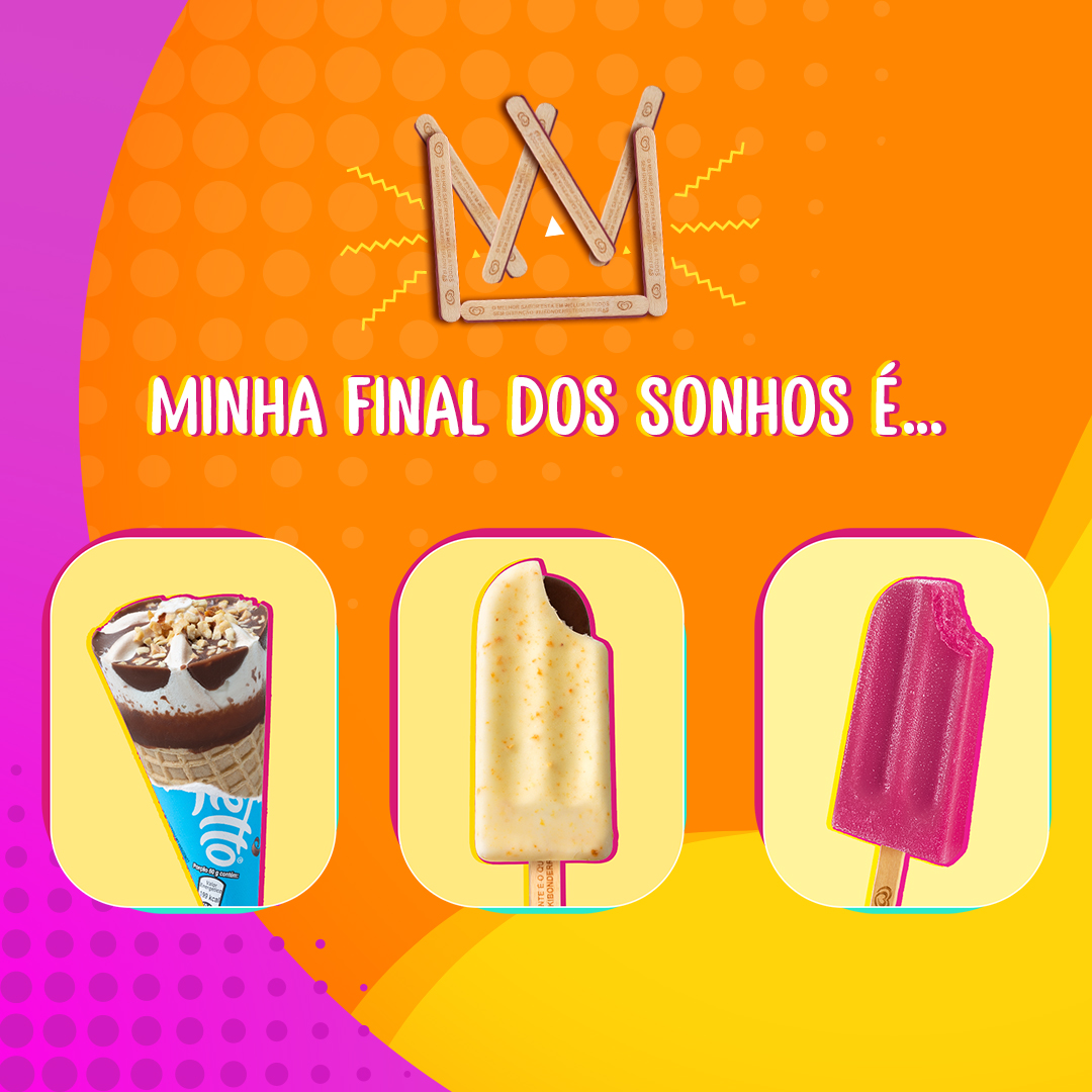 #PraTodosVerem: Vemos uma tela com o fundo da identidade visual do BBB 22, uma coroa feita com palitos de picolé, o texto "Minha final dos sonhos é..." e embaixo os sorvetes Cornetto Crocante, Tablito e Fruttare Uva.