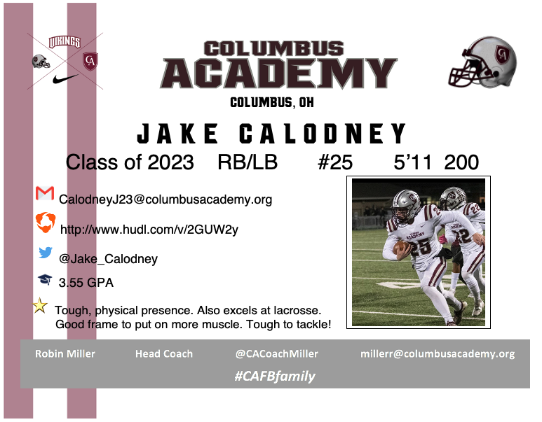 Coach Miller (@cacoachmiller) on Twitter photo <a href="/Jake_Calodney/">Jake Calodney</a>
RB/FB/ILB. Physical, downhill. Loves the dirty work. Rarely brought down by just one tackler. hudl.com/video/3/125406… #CAFBfamily
<a href="/CA__Football/">Columbus Academy FB</a>
<a href="/CAathperf/">Columbus Academy Athletic Performance</a>
<a href="/AcademyVikings/">Columbus Academy Vikings</a>
<a href="/ColumbusAcademy/">Columbus Academy</a> <a href="/Jake_Calodney/">Jake Calodney</a>
RB/FB/ILB. Physical, downhill. Loves the dirty work. Rarely brought down by just one tackler. hudl.com/video/3/125406… #CAFBfamily
<a href="/CA__Football/">Columbus Academy FB</a>
<a href="/CAathperf/">Columbus Academy Athletic Performance</a>
<a href="/AcademyVikings/">Columbus Academy Vikings</a>
<a href="/ColumbusAcademy/">Columbus Academy</a>