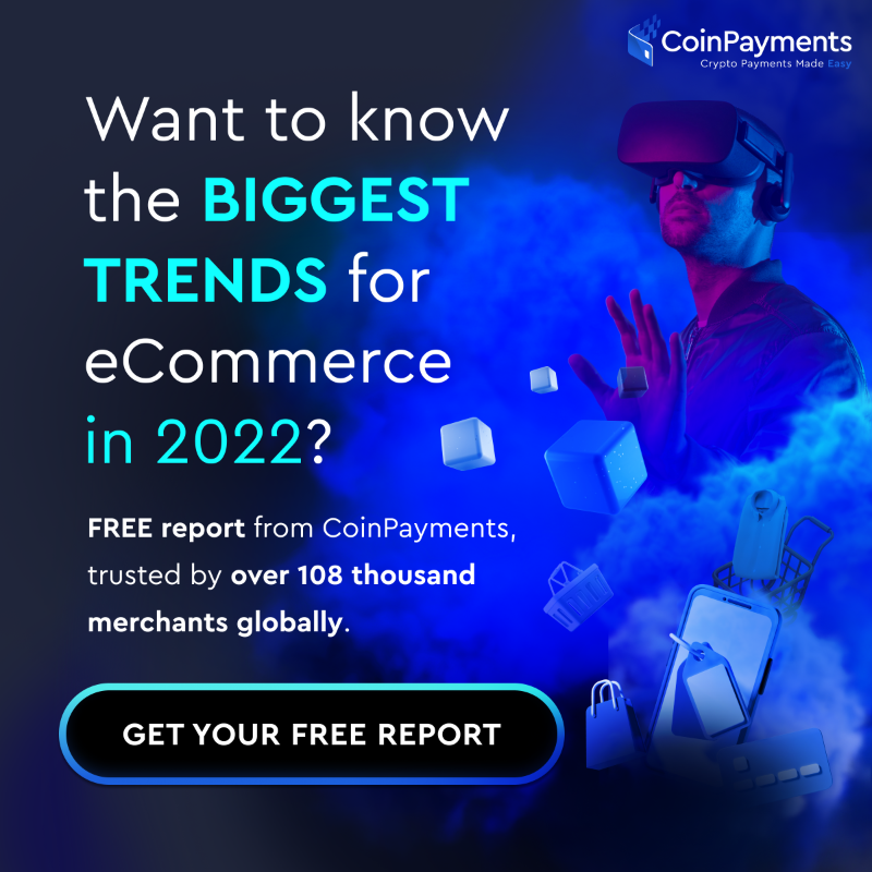 COINPAYMENTSNET's tweet photo. From automation through to the Metaverse, find out the 4 critical trends that will affect eCommerce the most in 2022. 

FREE report from CoinPayments, trusted by over 108 thousand merchants globally.

Get the report.