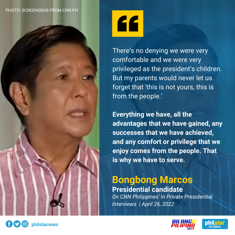 PhilstarNews's tweet photo. In an interview with CNN Philippines, presidential candidate Ferdinand "Bongbong" Marcos Jr. explains how having a life of privilege shaped the way he is today. #BilangPilipino2022 https://t.co/tkWktDDhgH