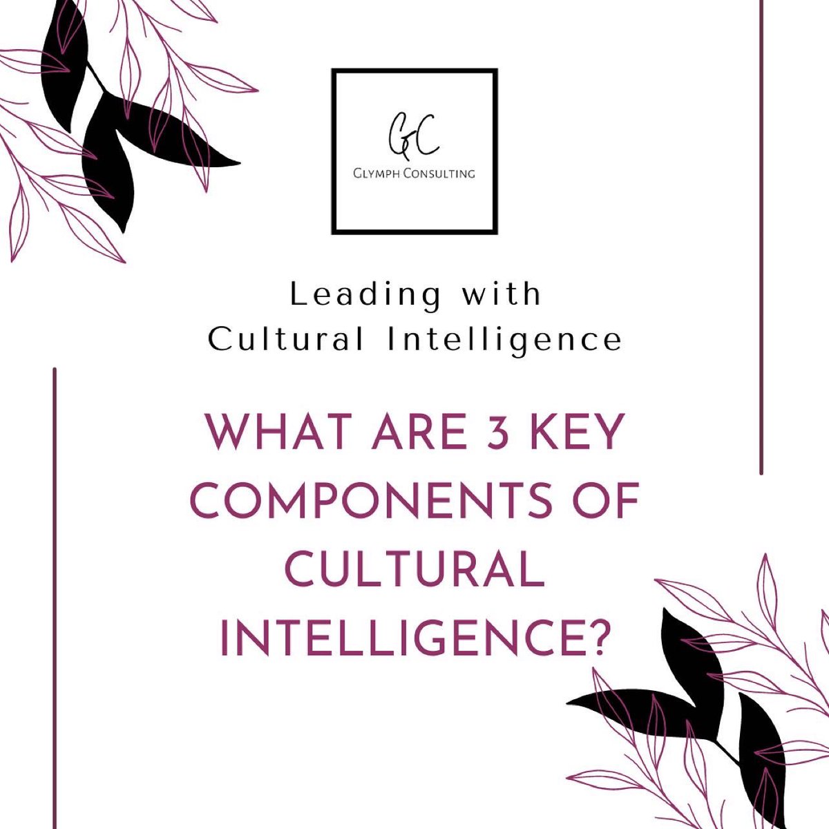 GlymphConsult's tweet photo. Do you know the key components of Cultural Intelligence?

#cognitive #cognition #culturalintelligence #culture #diversity #cultural #wellness #wellbeing #mentalhealth #learning #business #businesstips #leaders #manager #LeadershipDevelopment #Tuesday https://t.co/HNaBvXzh2C