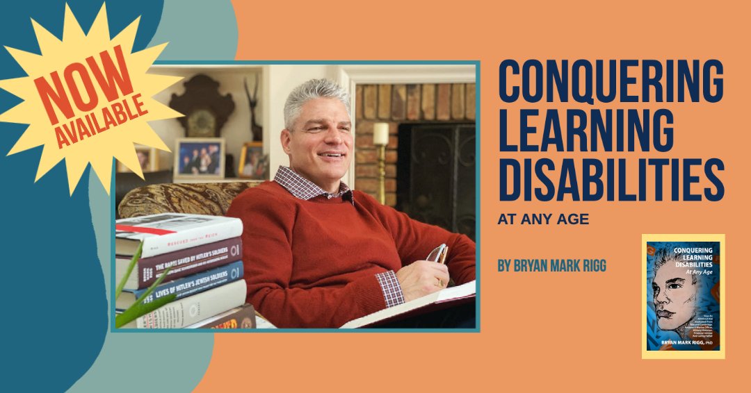 BryanMRiggPhD's tweet photo. I'm excited to announce that “Conquering Learning Disabilities At Any Age” is out now! 

I am honored to share my story — and so thankful for everyone who helped me along the way. Purchase here: https://t.co/6eiXOIxEkG https://t.co/gLnakns5YY