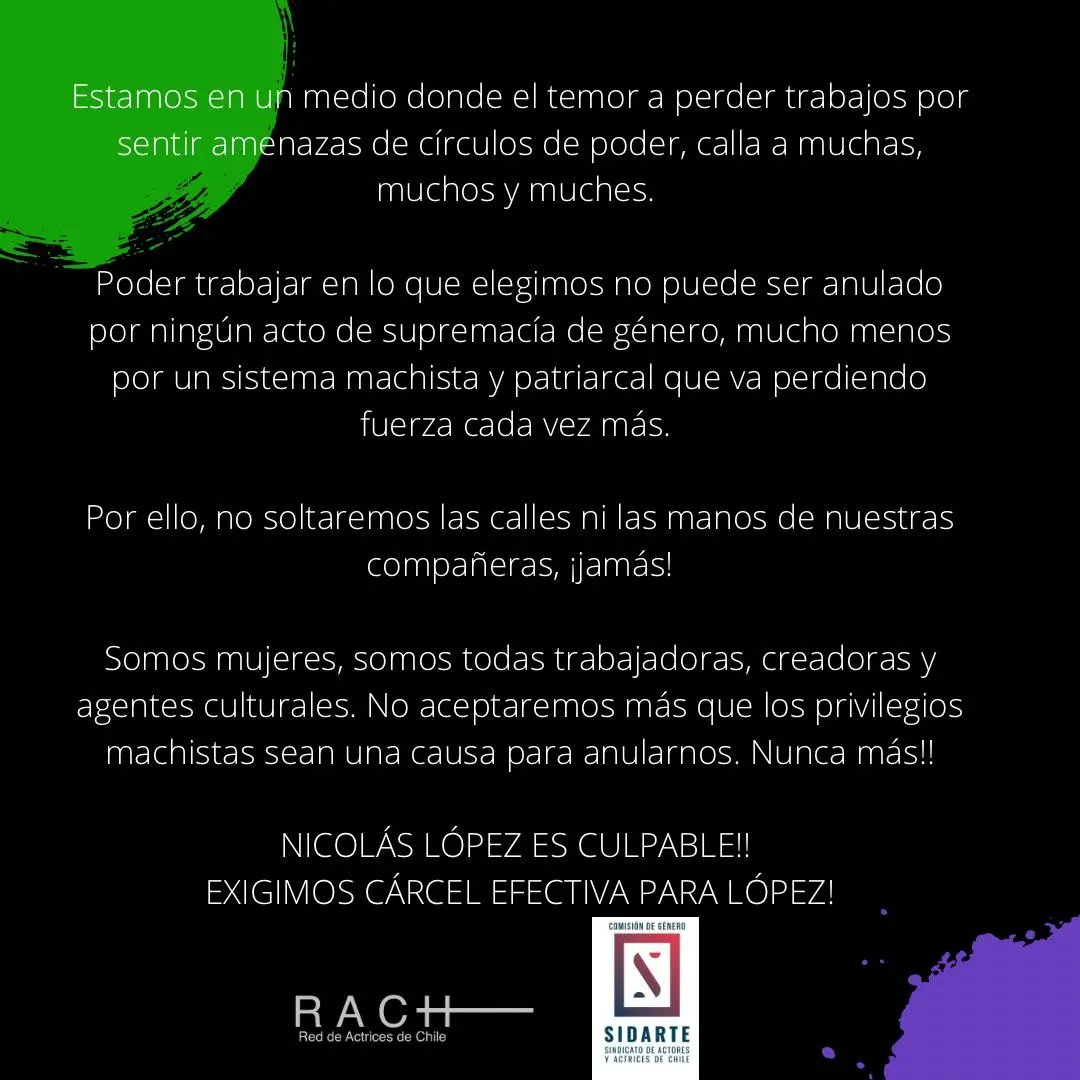 actriceschile's tweet photo. Seguimos juntas! Somos mujeres, somos todas trabajadoras, creadoras y agentes culturales. No aceptaremos más que los privilegios machistas sean una causa para anularnos. Nunca más!!🔥
NICOLÁS LÓPEZ ES CULPABLE!! 
EXIGIMOS CÁRCEL EFECTIVA PARA LÓPEZ! 👇🏾 https://t.co/Shxew1uXW7