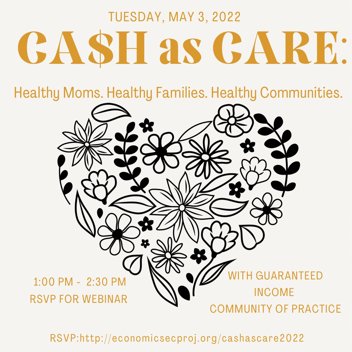 A #guaranteedincome supports the unpaid work mamas do all year long for our families &amp; communities. Join #GICP on 5/3 to learn more about the exciting potential to support mamas of color &amp; hear exciting examples of #CashAsCare in action economicsecproj.org/cashascare2022