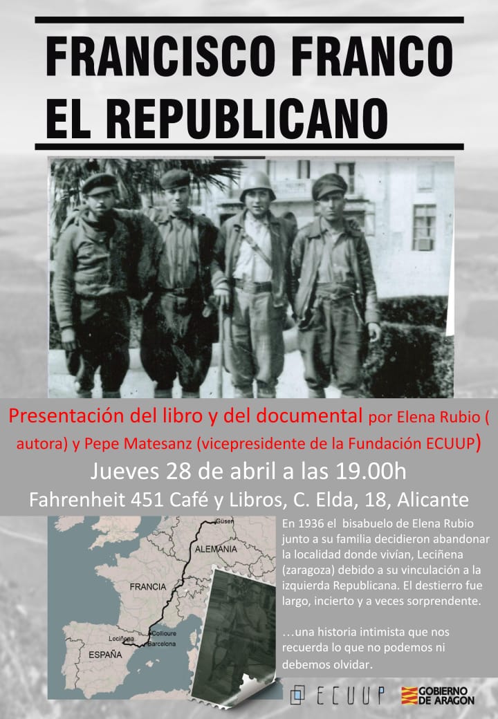 FundacionECUUP's tweet photo. Mañana  jueves 28 de abril estaremos a las 19.00 horas en Fahrenheit 451 Café y Libros, C. Elda, 18, Alicante, para presentaros el libro y el documental: Francisco Franco Republicano. https://t.co/2PJFUhl6AY https://t.co/qvuGaGYNJX