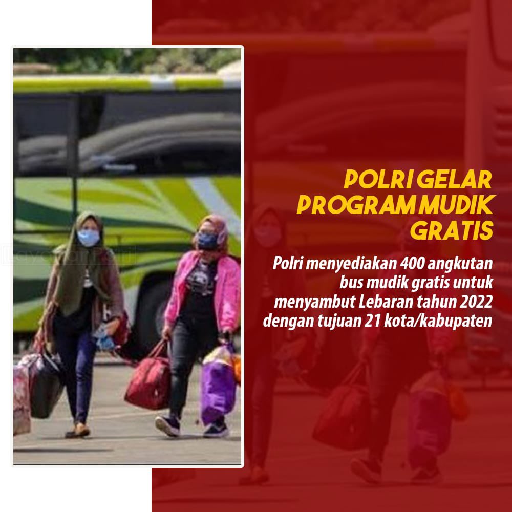Sek_BogSel's tweet photo. Polri Gelar Program Mudik Gratis 

Polri akan menyediakan 400 angkutan bus untuk mudik gratis menyambut lebaran sehat tahun 2022 dengan tujuan 21 kota/kabupaten. Dengan vaksinasi hingga dosis booster kita bisa jaga kesehatan diri dan keluarga di hari raya.

#MudikWajibProkes https://t.co/NNx5pVdVZs