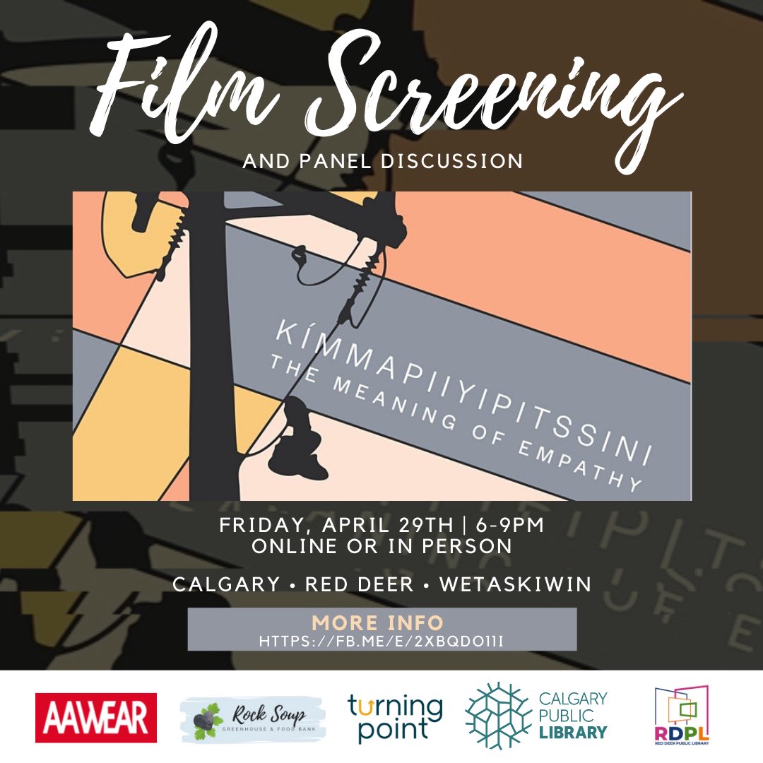 🚨 THIS FRIDAY 🚨 

Excited to co-host screening &amp; panel discussion of Kímmapiiyipitssini: The Meaning of Empathy, in collab w/ <a href="/RockSoupGHFB/">Rock Soup Greenhouse & Foodbank</a> <a href="/TurningPointAB/">Turning Point Society</a> <a href="/rdpl/">Red Deer Public Library</a> &amp; <a href="/calgarylibrary/">Calgary Public Library</a> 

Event reg. + panelist bios linked through our Facebook event 👇 

fb.me/e/1sMRo5X54