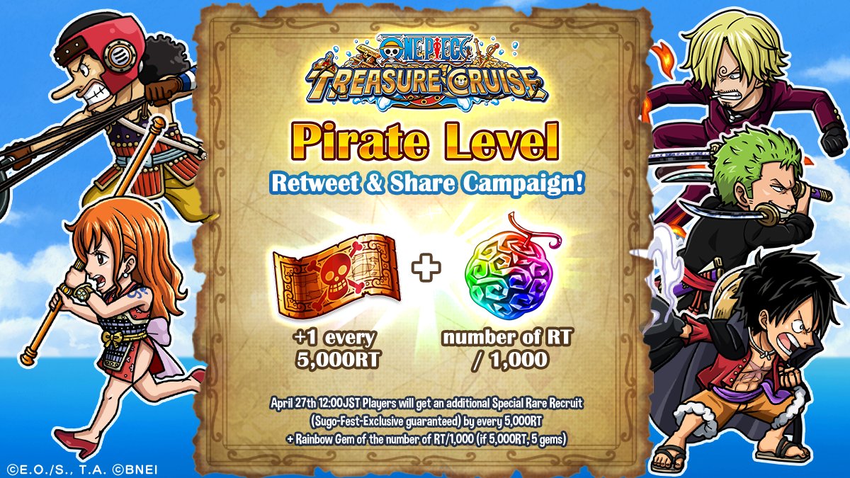 We have an ADDITIONAL part of our Pirate Level Campaign!

For every 5,000 RT/Share worldwide you'll receive an additional Special Rare Recruit and additionally for every 1,000 RT/Share you'll receive a Rainbow Gem (30 max)

End: 5/8 06:59 PST
Rewards distributed after 5/20

#OPTC