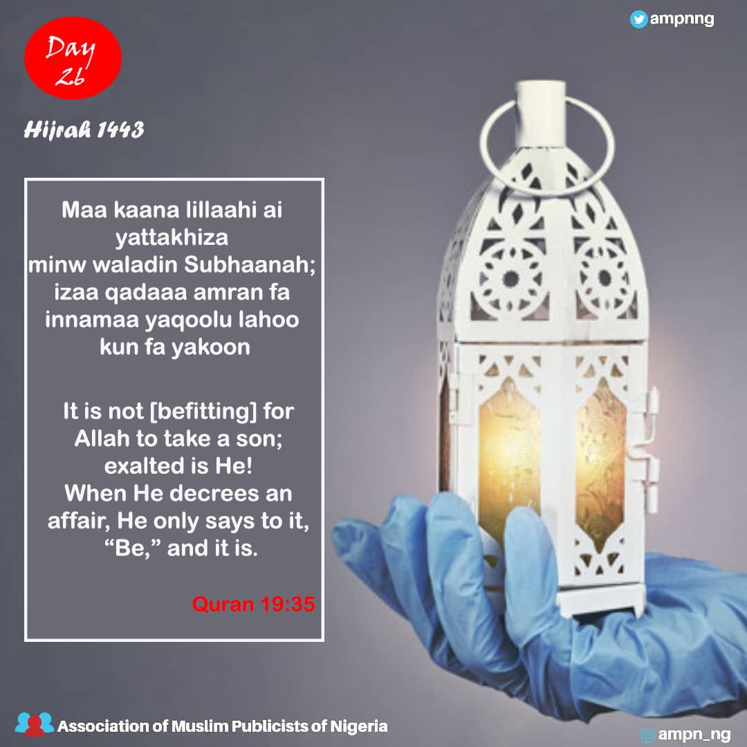 emiraltyafrica's tweet photo. It is not [befitting] for Allah to take a son; exalted is He!. When He decrees an affair, He only says to it, "Be", and it is.

Quran 19:35
#RamadanKareem
#MuslimsConnect
#AMPN
@ampnng https://t.co/1Ge2dtnu9E