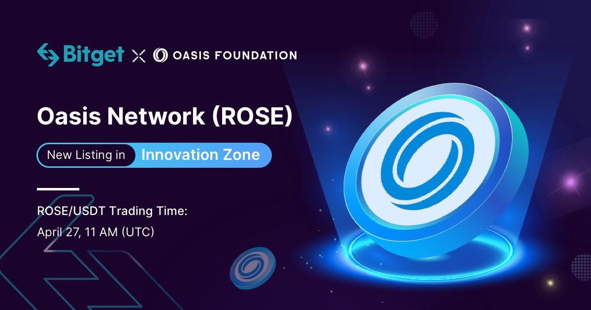 Bitget Will List $ROSE / $USDT <a href="/OasisProtocol/">Oasis 🌹</a> in #InnovationZone

ROSE (Mainnet) Deposit Time: April 27, 3 AM (UTC)
ROSE/USDT Trading Time: April 27, 11 AM (UTC)
ROSE (Mainnet) Withdrawal Time: April 27, 11 AM (UTC)

Read more 👉 bit.ly/3LnW8nV