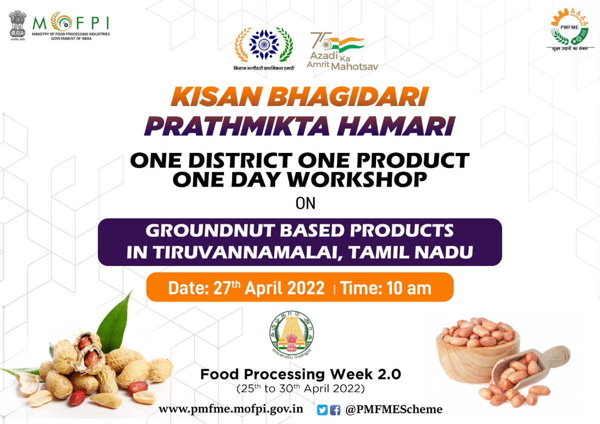 PMFMEScheme's tweet photo. #FoodProcessingWeek2 | #PMFMEScheme #ODOP Workshop on Groundnut Based Products is being organized in Tiruvannamalai, Tamil Nadu by @MOFPI_GOI and Department of Agricultural Marketing & Agri Business, Government of Tamil Nadu on 27.04.2022.
#KisanBhagidari #KisanPrathmikta #KBKP https://t.co/oYRDsSPQbB