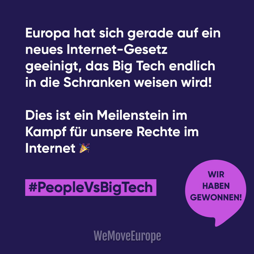 🎉🎉DURCHBRUCH 🎉🎉

🇪🇺Die EU hat eine Einigung über den Digital Services Act (DSA) erzielt, ein Gesetz, das uns im Kampf für ein besseres, sichereres Internet einen Schritt weiterbringt!
✊ Lassen Sie uns weiterhin unsere Rechte im Internet schützen ✊ 

wemove.eu/stoppt-big-tech