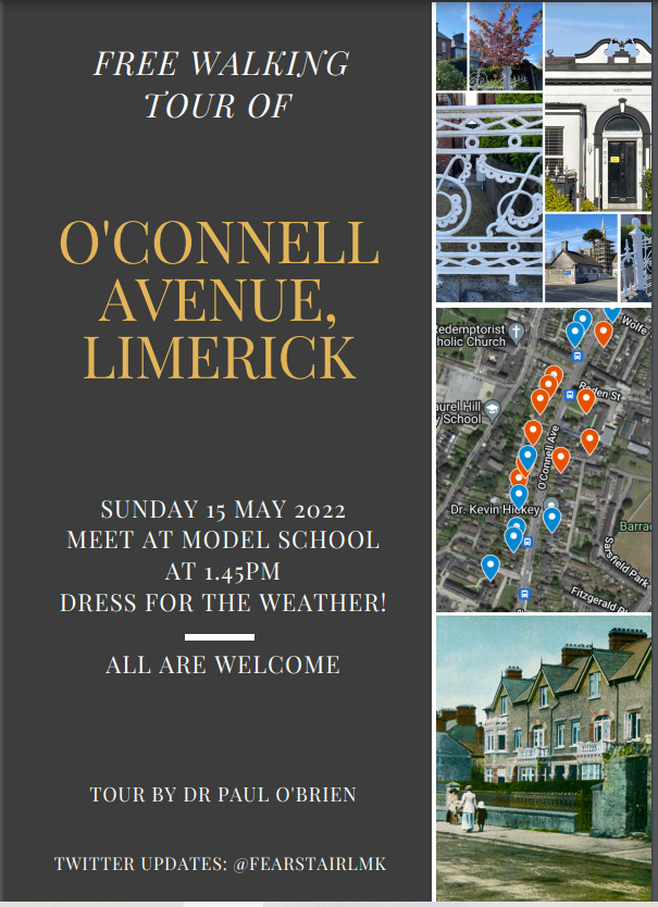 Please come along to my free walking tour of O'Connell Avenue, #Limerick on Sunday 15 May at 2pm. All are welcome. Meet at the Model School at 1.45pm. The tour will take about two hours. Please share widely.