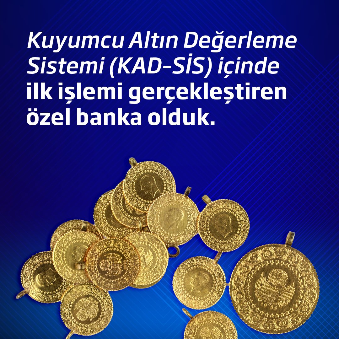 Yastık altında tutulan altınların ekonomiye kazandırılması amacıyla devreye alınan Kuyumcu Altın Değerleme Sisteminde (KAD-SİS) altın kaydileştirme işlemini gerçekleştiren ilk özel banka olduk.