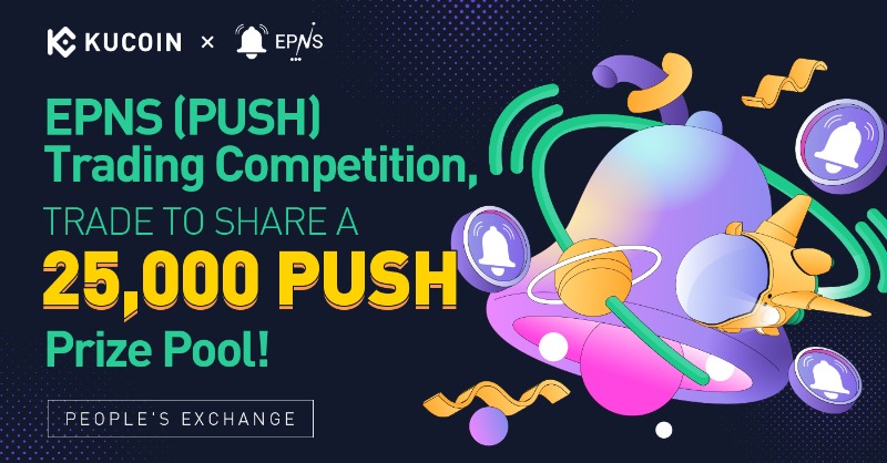 kucoincom's tweet photo. $PUSH @epnsproject Trading Competition, Trade To Share a 25,000 $PUSH Prize Pool!