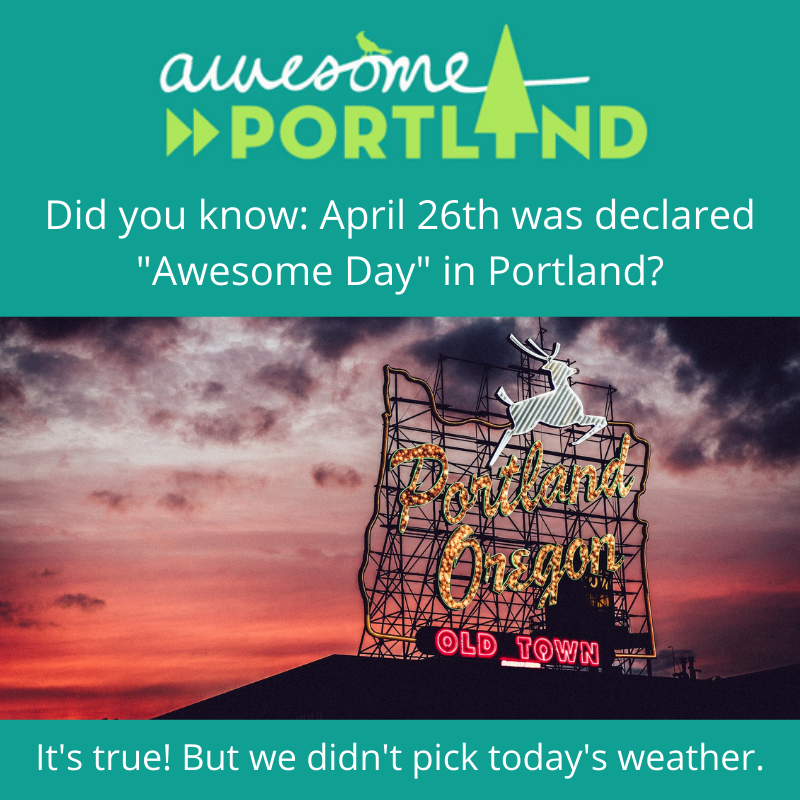 awesomepdx's tweet photo. April 26th is Awesome Day in Portland. Hopefully this was a good one for you. https://t.co/sFp3eHRvr3