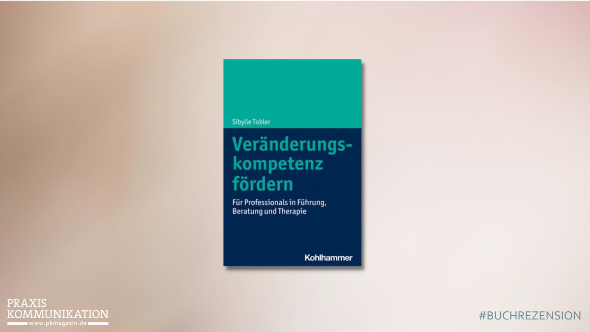PraxisKomm's tweet photo. #BUCHREZENSION zu Sibylle Toblers »Veränderungskompetenz fördern« (@Kohlhammer  2021): »[E]ine Schatzkiste für Professionals, die #Veränderung wirklich verstehen und kompetent voranbringen wollen.« – Simone Scheinert. Hier weiterlesen: https://t.co/0NGP8nS53X https://t.co/O1rKBgG5GX