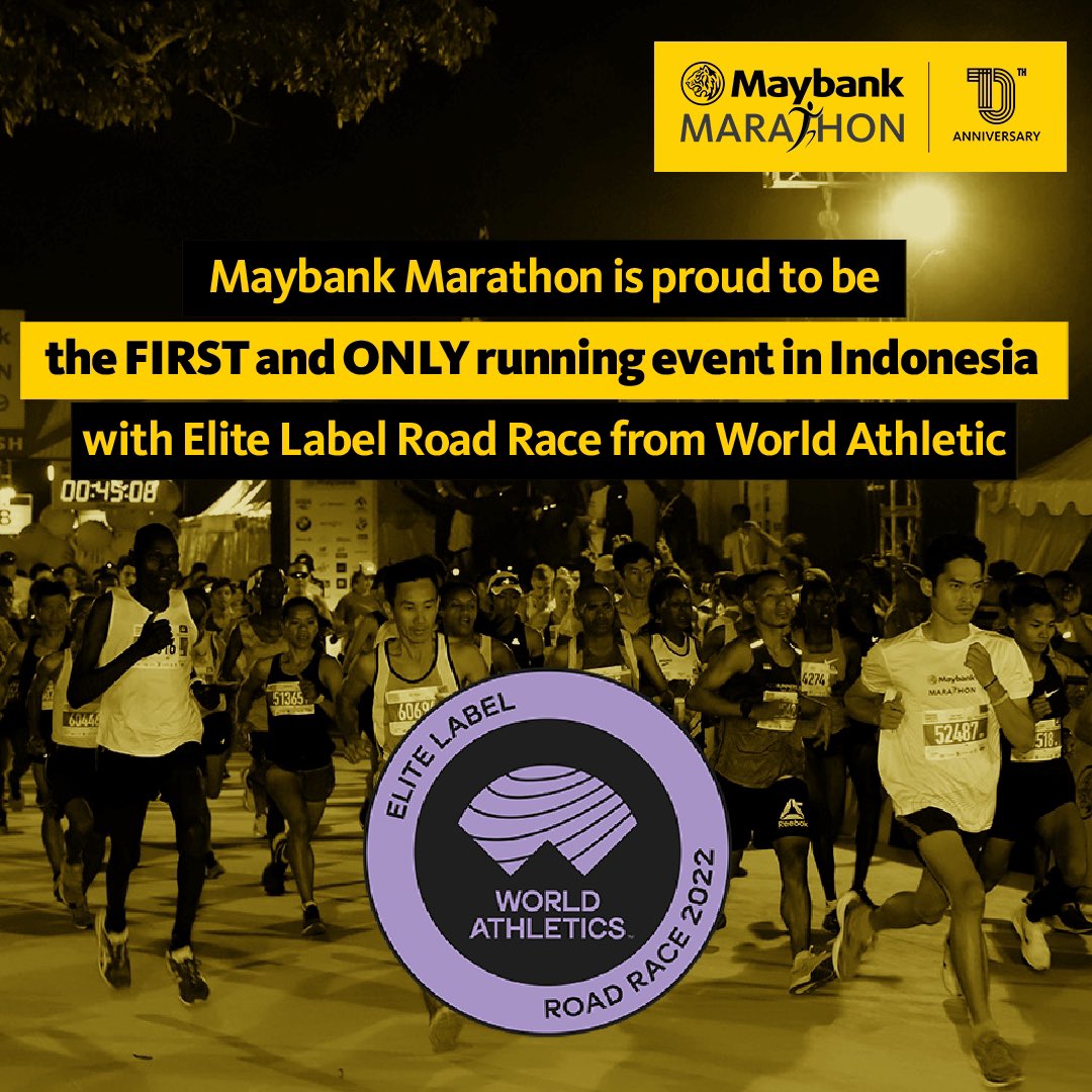 Did you know that Maybank Marathon is the first and only running event in Indonesia obtains Elite Label Road Race from Word Athletic?

Elite Label can only be awarded to marathon event that has fulfilled all requirements and verified by the World Athletics, including distance and