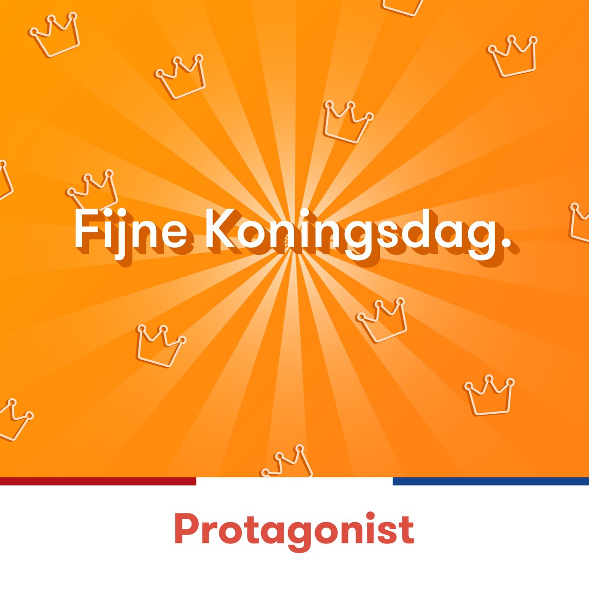 Protagonist wenst iedereen een fijne Koningsdag!
