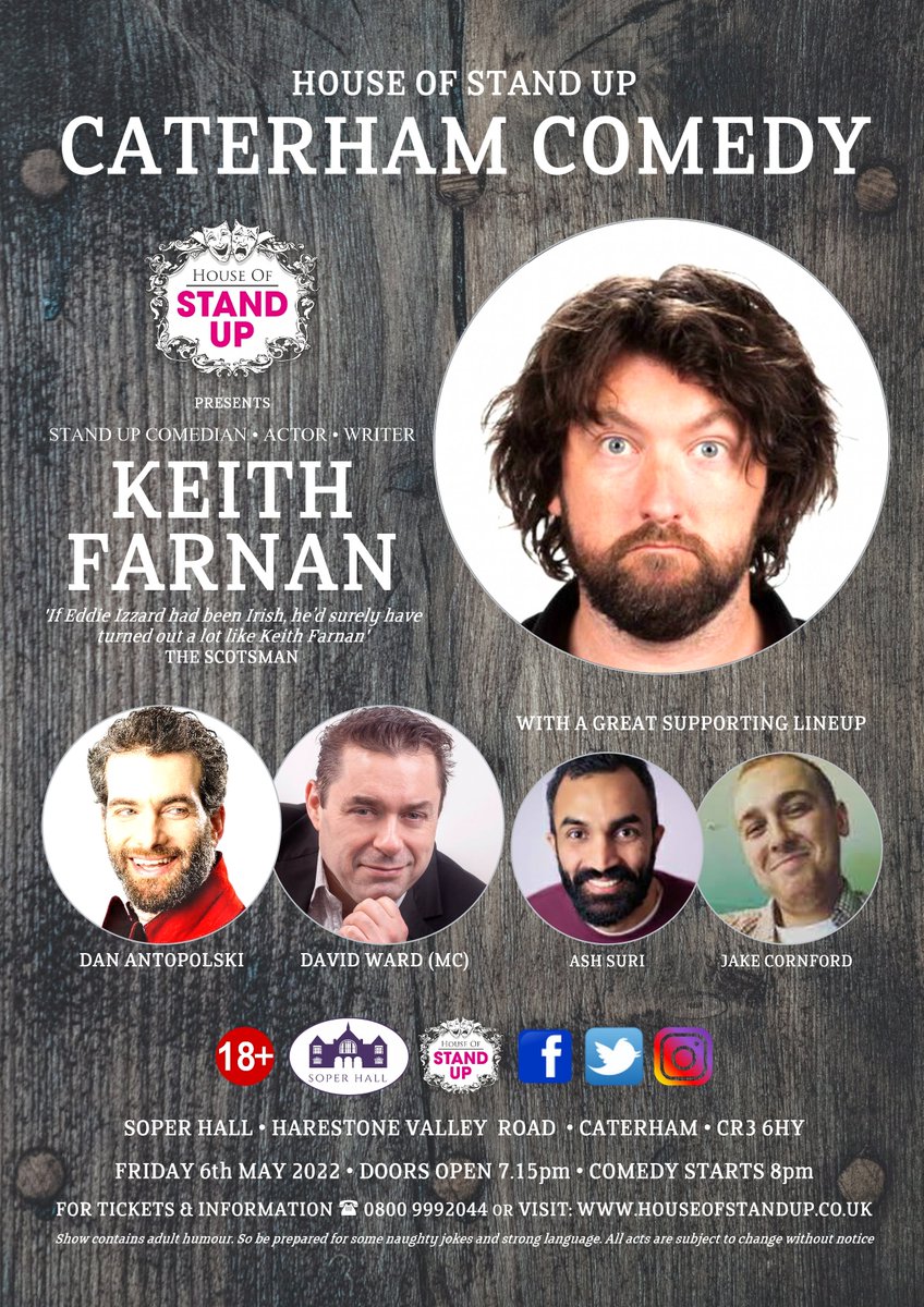 MICHAEL MCINTYRE’S COMEDY ROADSHOW'S KEITH FARNAN IS IN CATERHAM 6th MAY...
Tickets at:- houseofstandup.co.uk/caterham/
#comedy #standupcomedy #events #tickets #whyteleafe #croydon #purley #warlingham #kenley #godstone #banstead #coulsdon #oxted #caterham #tandridge #surrey #keithfarnan