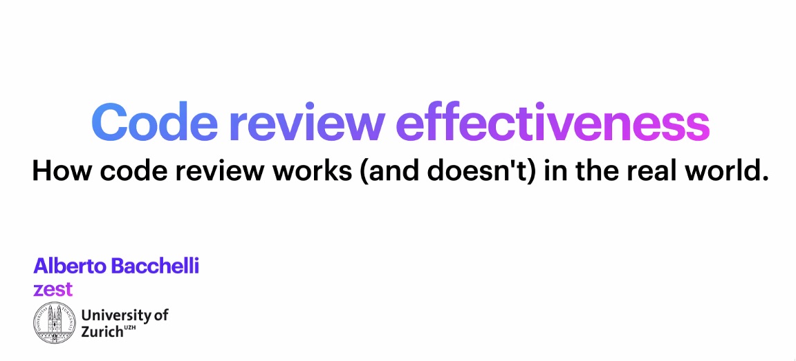 Andy Zaidman (@azaidman) on Twitter photo Alberto Bacchelli (<a href="/sback_/">Alberto Bacchelli</a>) presenting “Code Review Effectiveness: How code review works (and doesn’t) in the real world), see: neverworkintheory.org Alberto Bacchelli (<a href="/sback_/">Alberto Bacchelli</a>) presenting “Code Review Effectiveness: How code review works (and doesn’t) in the real world), see: neverworkintheory.org