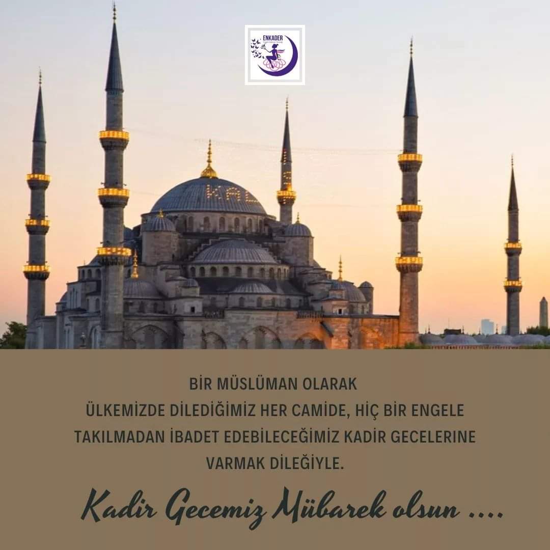 _enkader's tweet photo. Bir müslüman olarak ;
Ülkemizde dilediğimiz her camide, hiç BIr engele takılmadan ibadet edebileceğimiz kadir Gecelerine varmak dileğiyle.
Kadir gecemiz mübarek olsun...
#KadirGecemiz https://t.co/wJ9sPvkndi